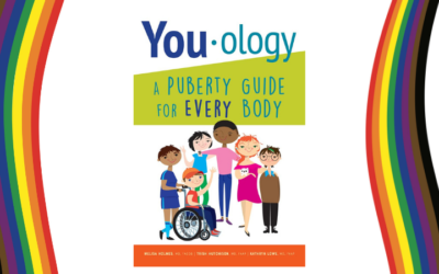 You-Ology: A Puberty Guide for EVERY Body – An Excellent, Queer-Inclusive Book for EVERY kid